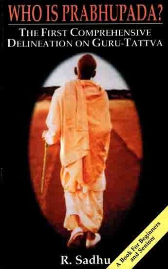 exotic india Who is Prabhupada? The First Comprehensive Delineation on Guru-Tattva (An Old and Rare Book) 