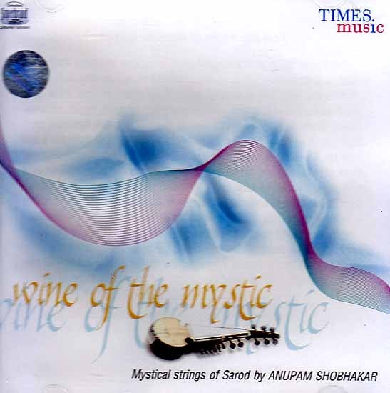 exotic india Wine of the Mystic: Mystical Strings of Sarod (Audio CD) 
