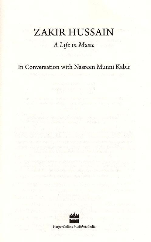 Exotic India Zakir Hussain: A Life In Music In Conversation With Nasreen Munni Kabir 