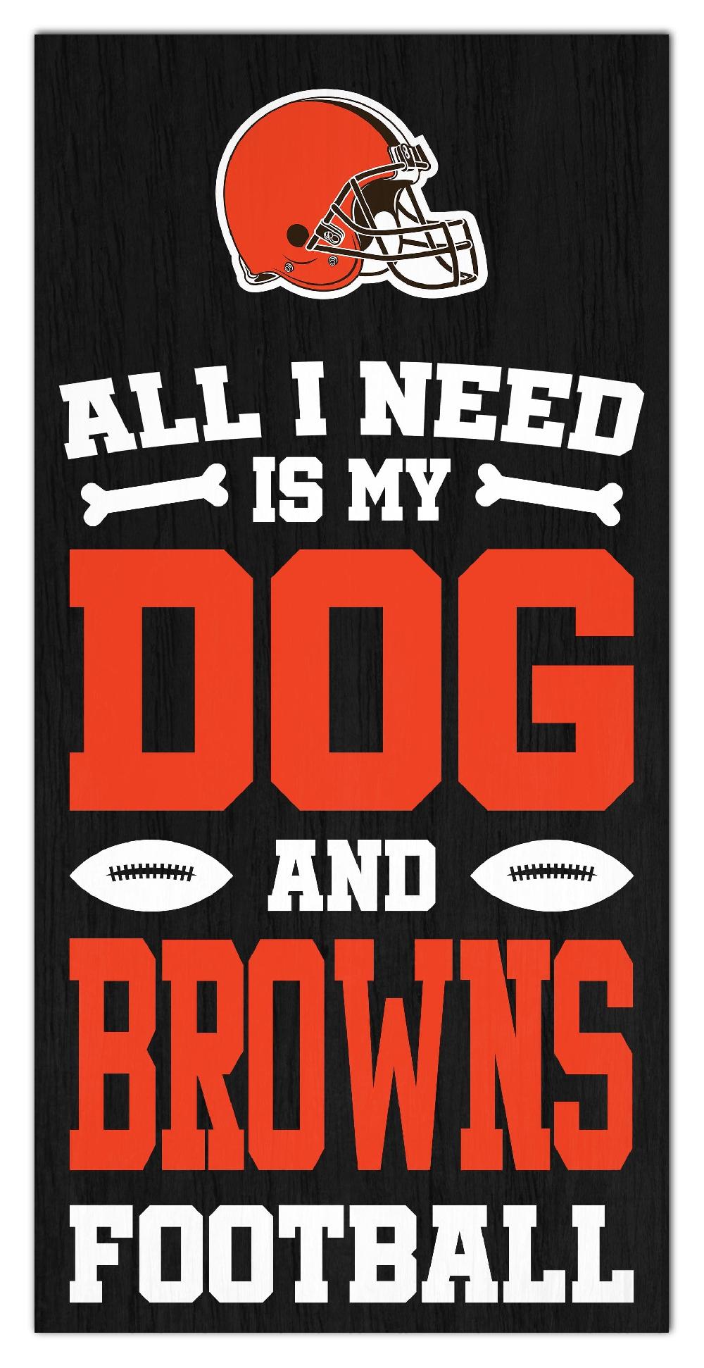 fan creations Cleveland Browns All I Need Is My Dog & Football