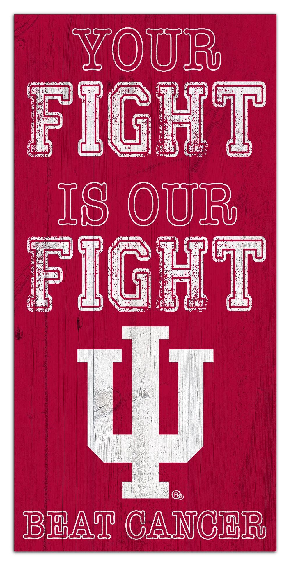 fan creations Indiana Your Fight Is Our Fight 6x12