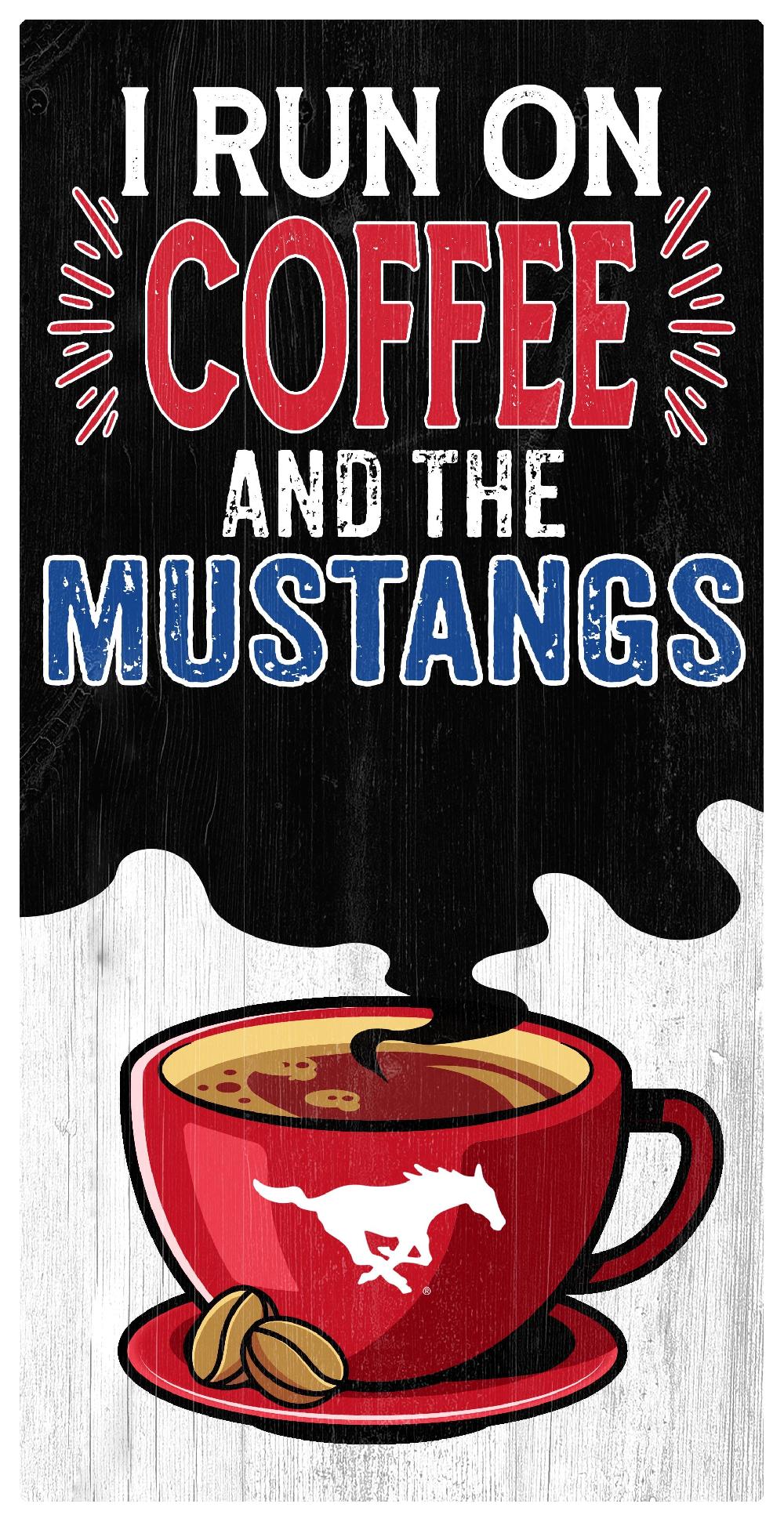 fan creations SMU I Run On Coffee 6x12