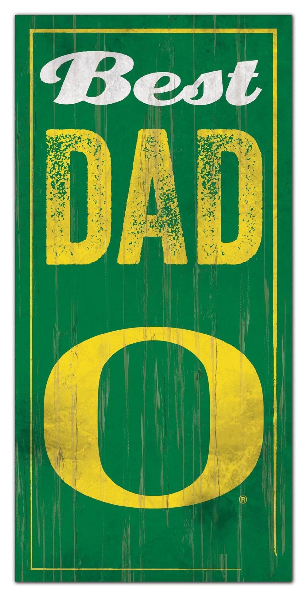 fan creations University of Oregon Best Dad Sign
