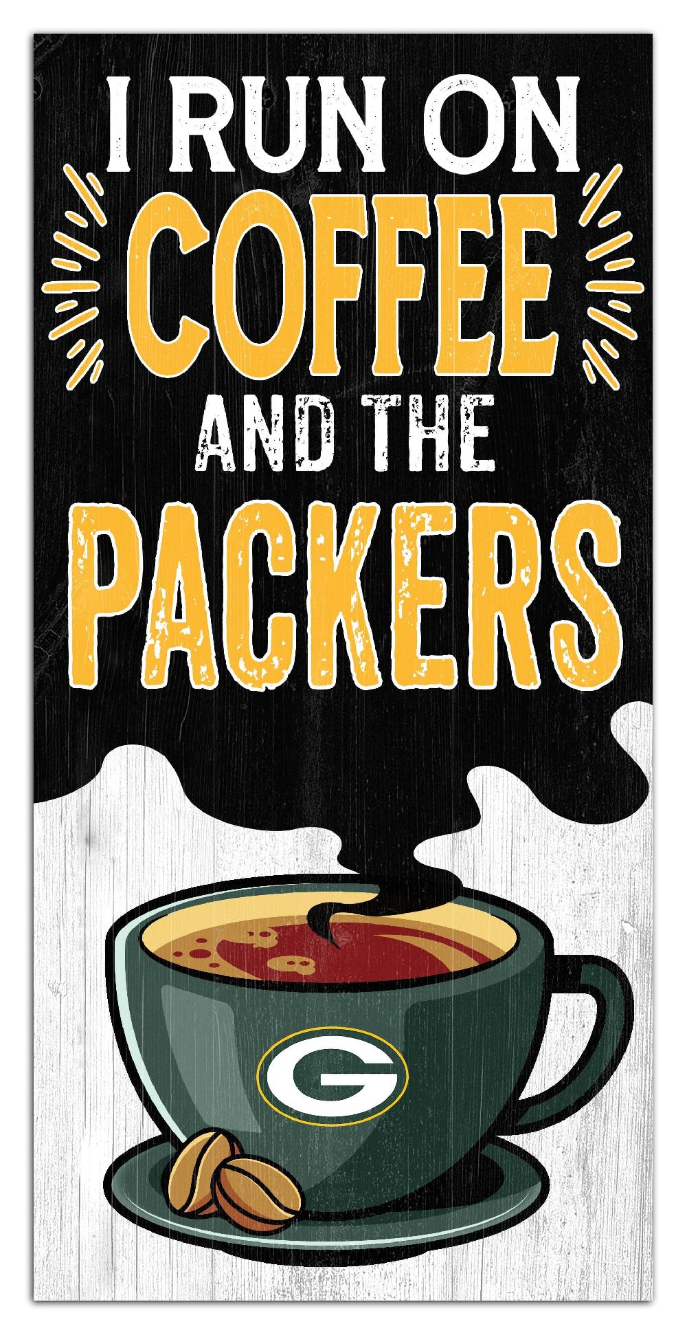 fan creations Green Bay Packers I Run On Coffee 6x12