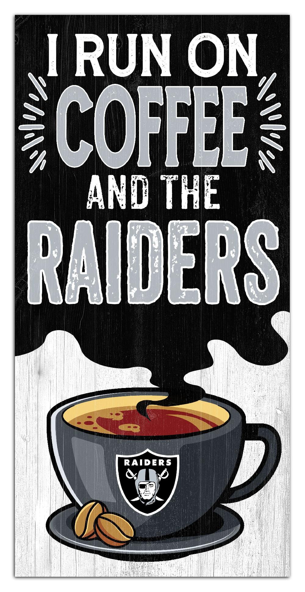 fan creations Las Vegas Raiders I Run On Coffee 6x12