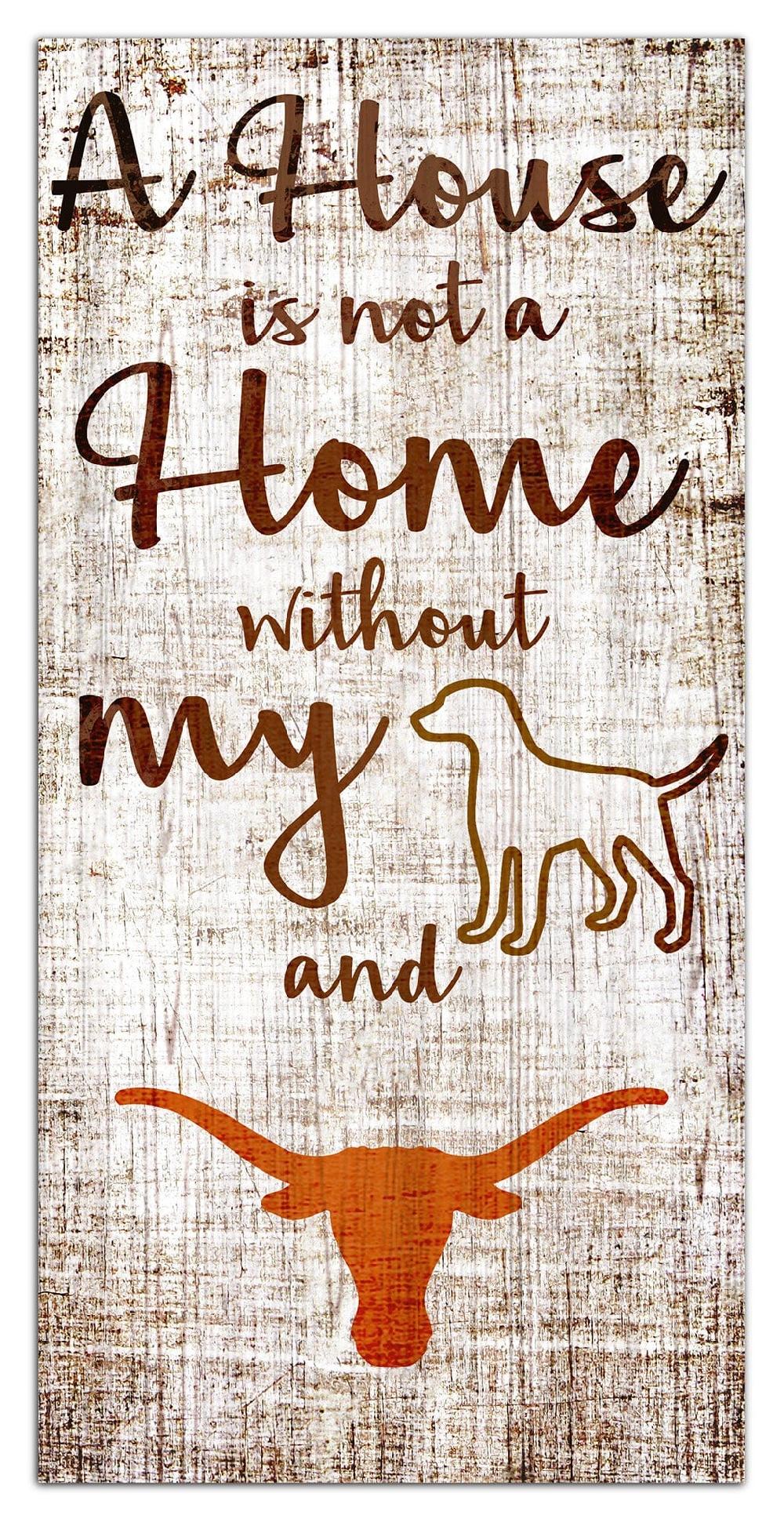 fan creations University of Texas A House Is Not A Home Sign