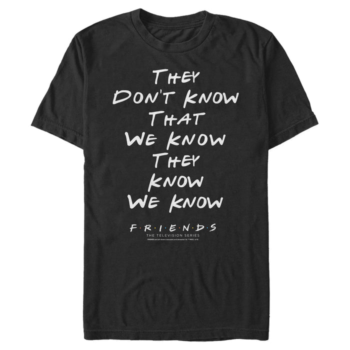 fifth sun Men's Friends They Don't Know We Know Quote T-Shirt