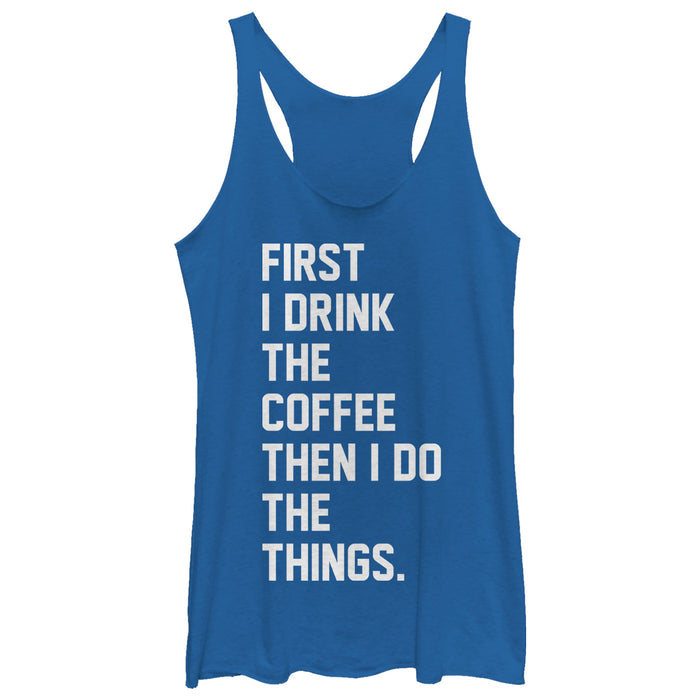 Fifth Sun Women's CHIN UP First Coffee Then Things Racerback Tank Top