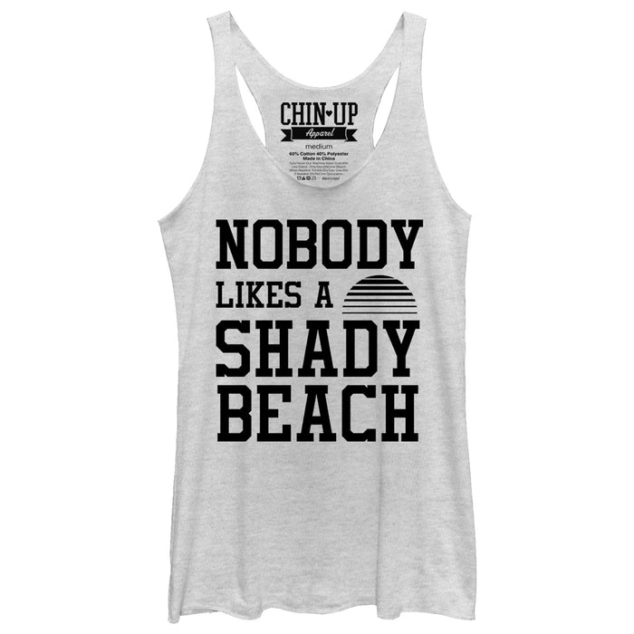 Fifth Sun Women's CHIN UP Nobody Likes A Shady Beach Racerback Tank Top