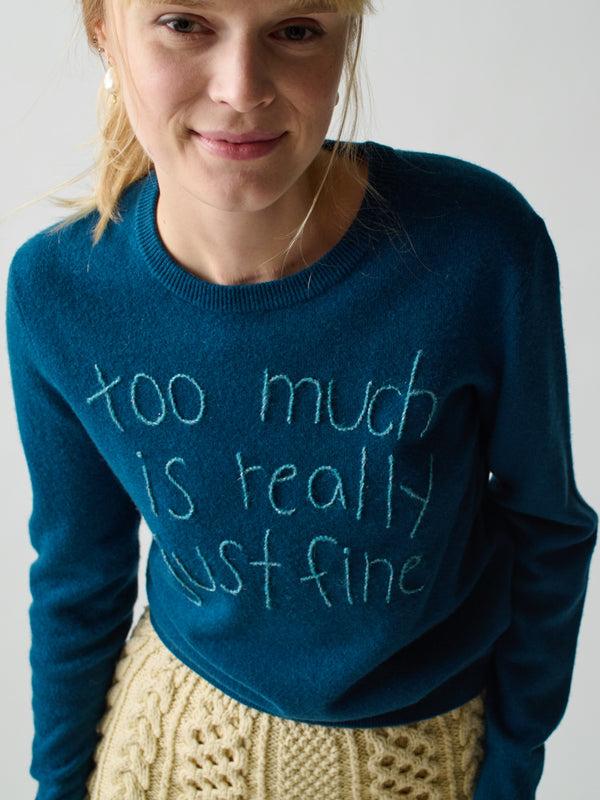 franca Too Much is Really Just Fine Crewneck