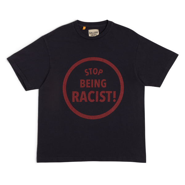 gallery dept. STOP BEING RACIST TEE black