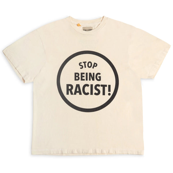 gallery dept. STOP BEING RACIST TEE cream
