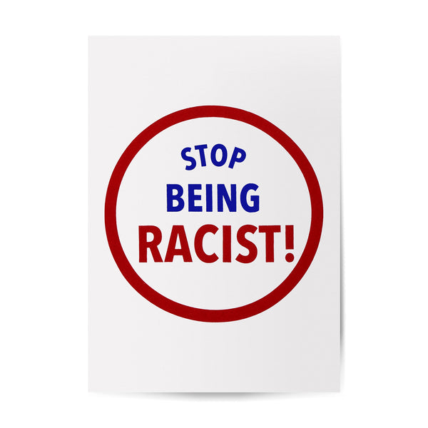 Gallery Dept. STOP BEING RACIST X ART THAT KILLS POSTER Multi