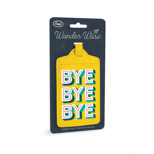 Genuine Fred LUGGAGE TAG: BYE BYE BYE Wanderware