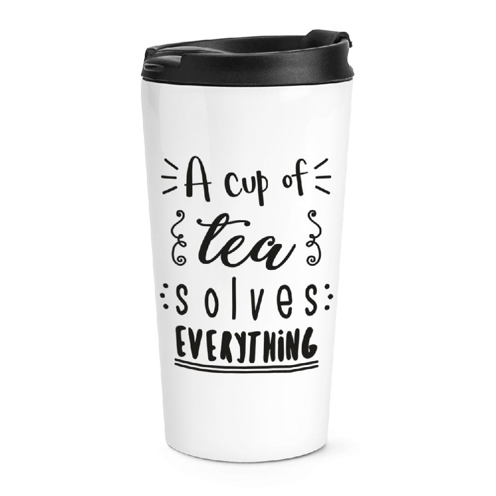 gift base A Cup Of Tea Solves Everything Travel Mug Cup