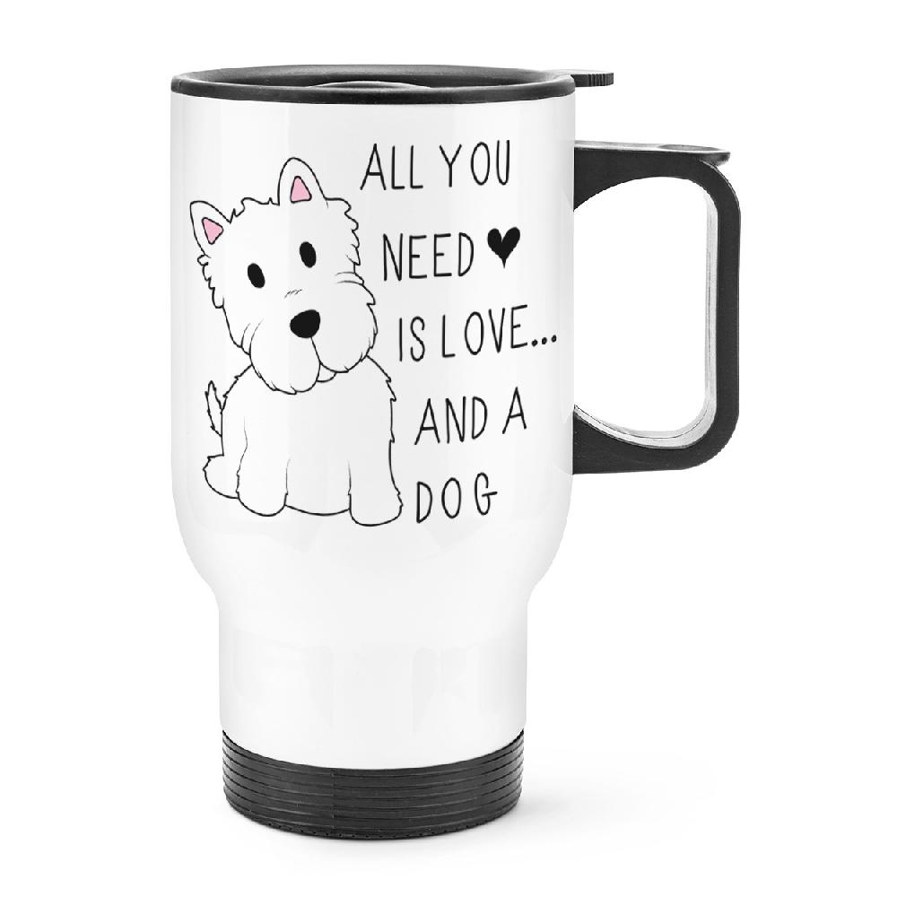 Gift Base All You Need Is Love And A Dog Travel Mug Cup With Handle