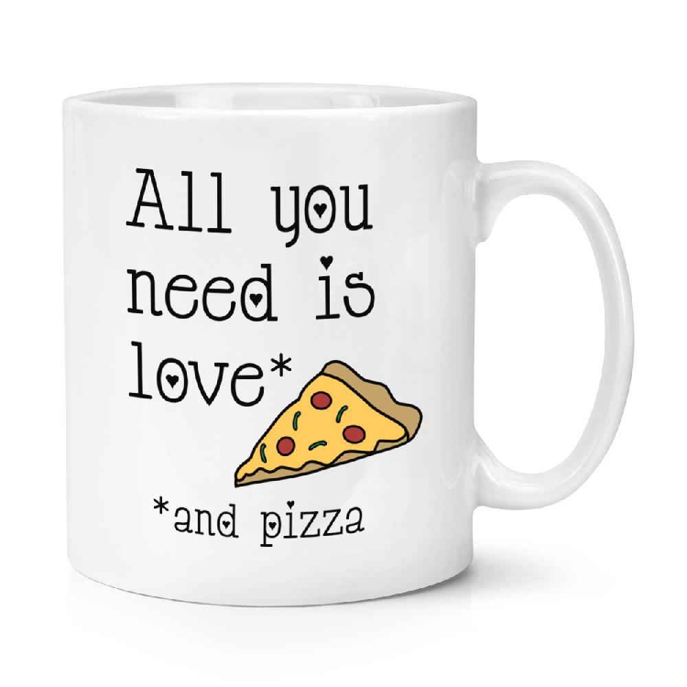 gift base All You Need Is Love And Pizza 10oz Mug Cup