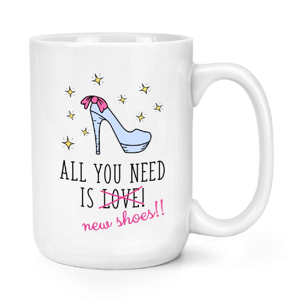 gift base All You Need Is Love New Shoes 15oz Large Mug Cup