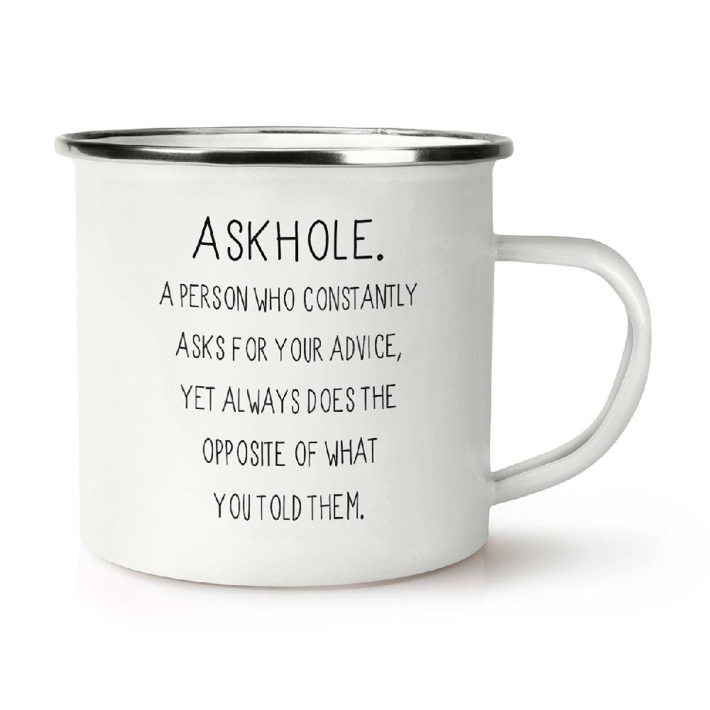 gift base Askhole A Person Who Asks Advice Retro Enamel Mug Cup