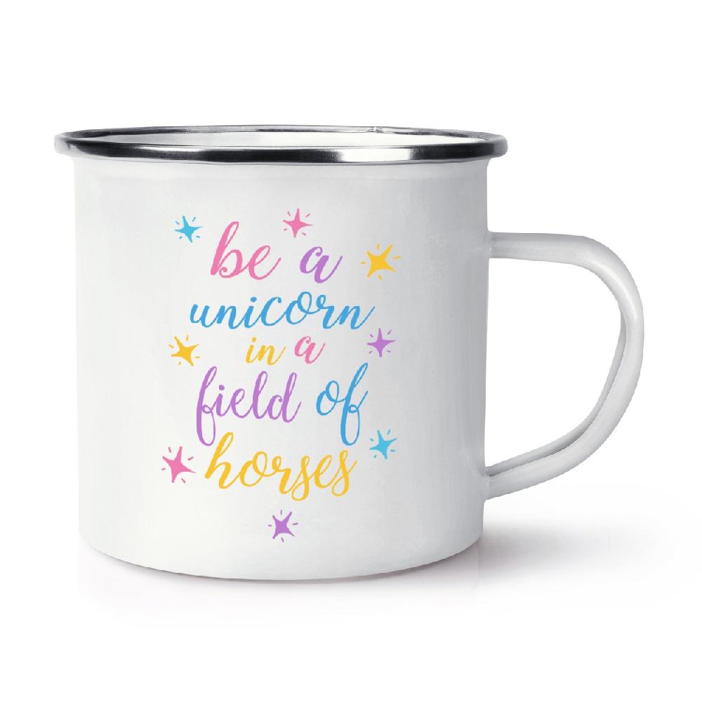 gift base Be A Unicorn In A Field Of Horses Retro Enamel Mug Cup