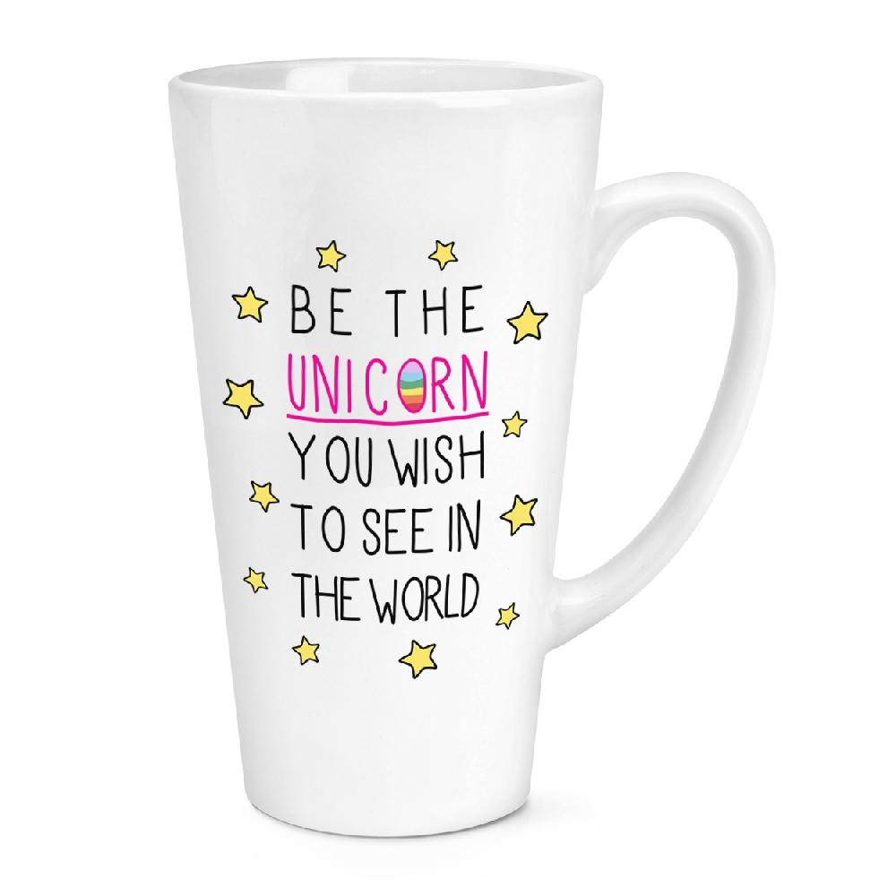 gift base Be the Unicorn You Wish to See in the World 17oz Large Latte Mug Cup