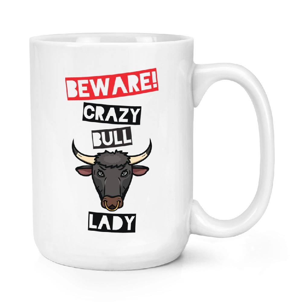 gift base Beware Crazy Bull Lady 15oz Large Mug Cup