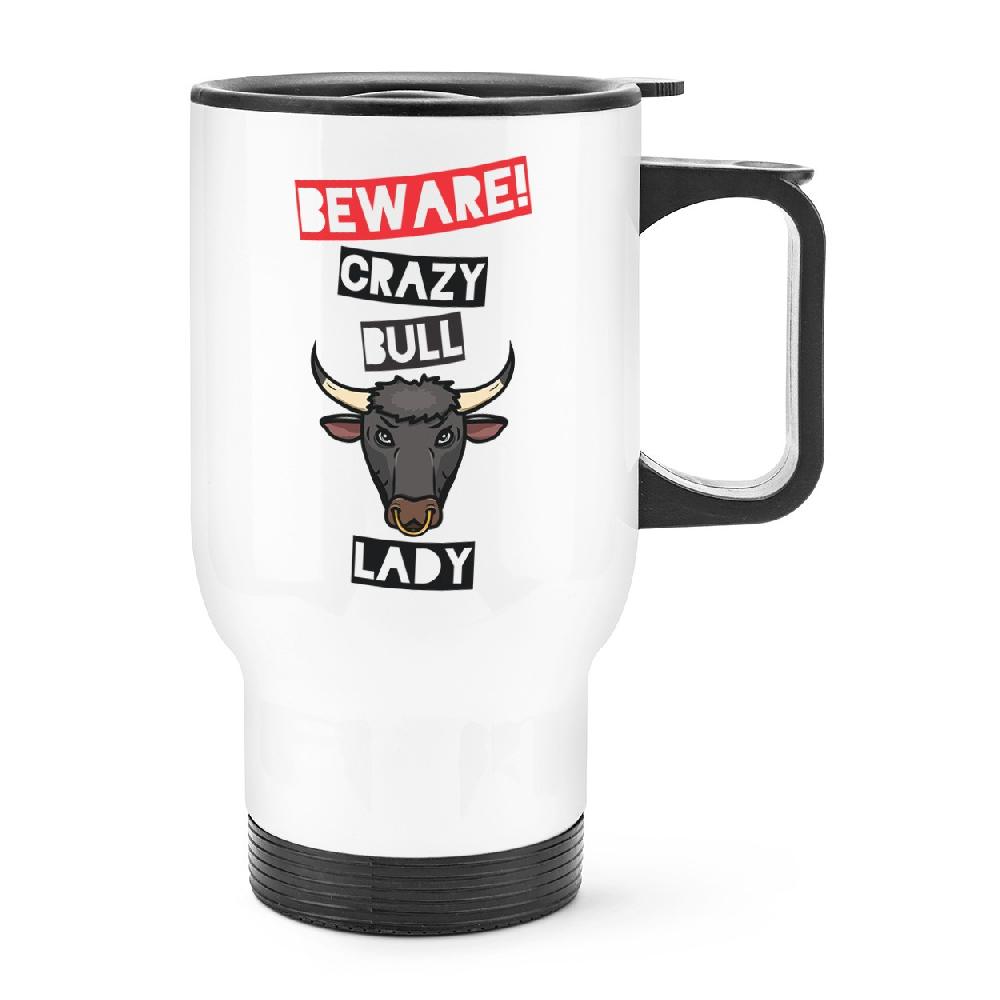 gift base Beware Crazy Bull Lady Travel Mug Cup With Handle