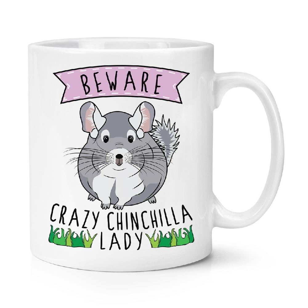 gift base Beware Crazy Chinchilla Lady 10oz Mug Cup