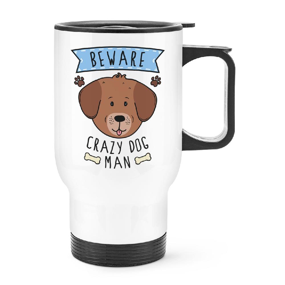 gift base Beware Crazy Dog Man Travel Mug Cup With Handle