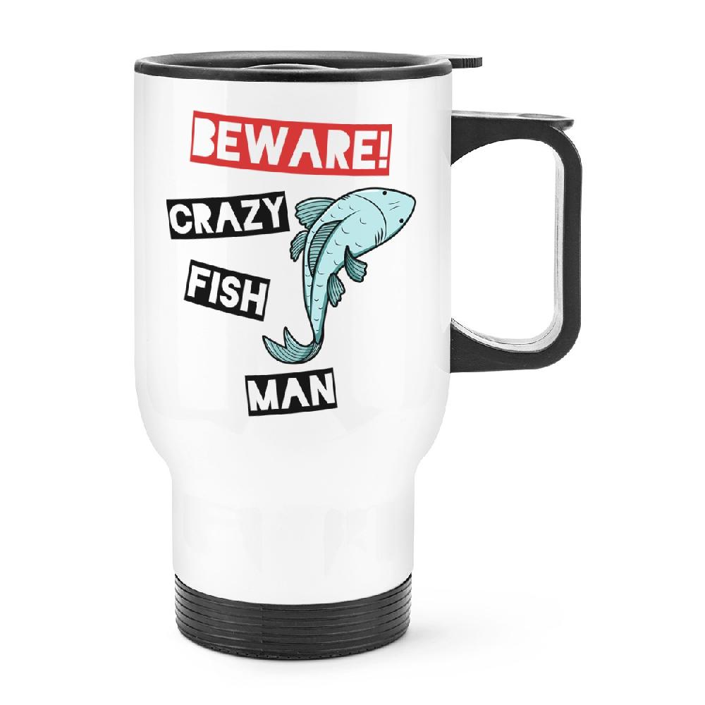gift base Beware Crazy Fish Man Travel Mug Cup With Handle