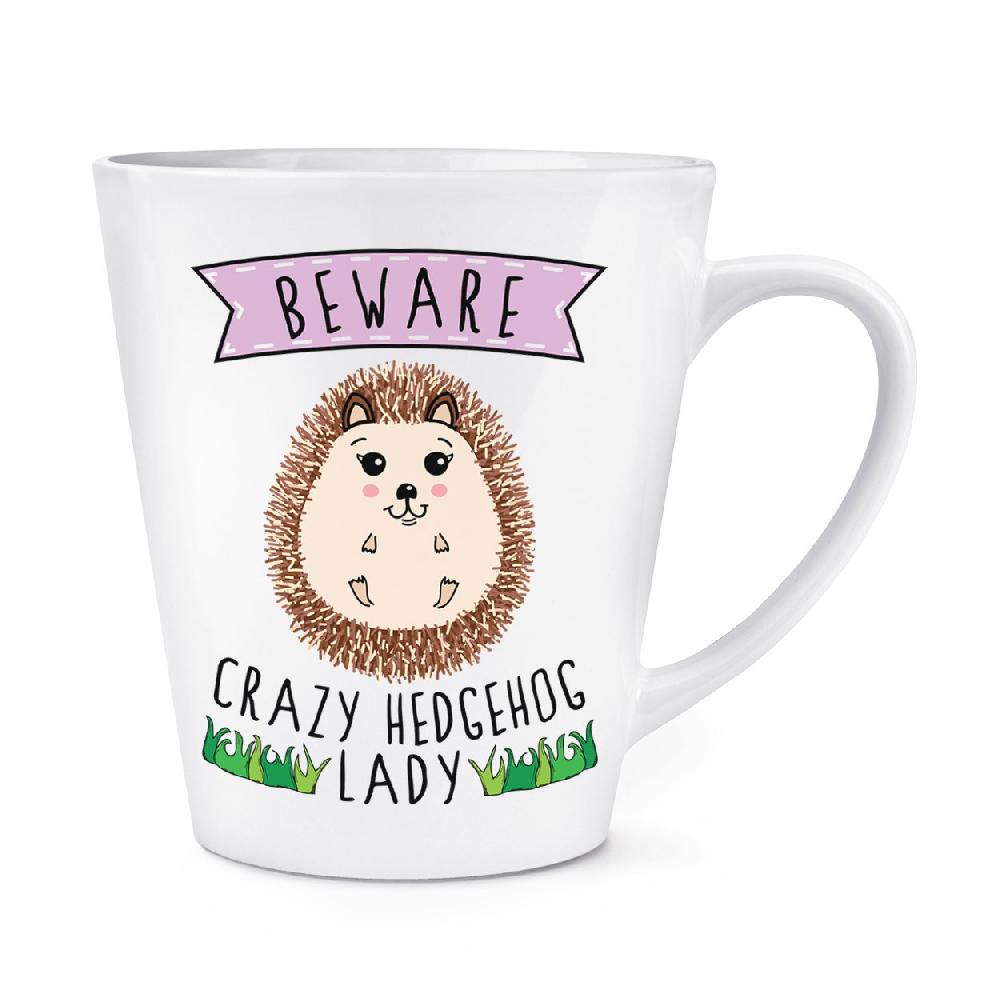 gift base Beware Crazy Hedgehog Lady 12oz Latte Mug Cup