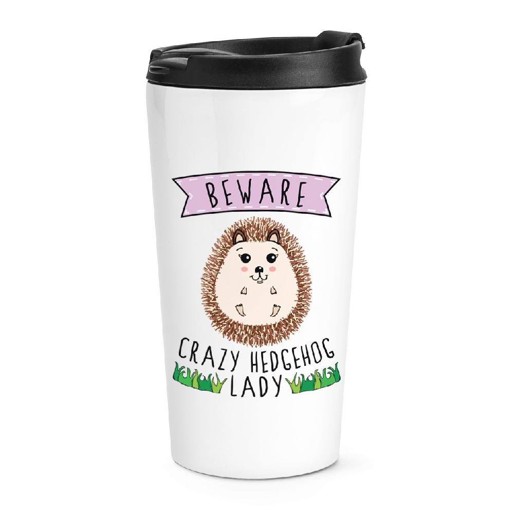 gift base Beware Crazy Hedgehog Lady Travel Mug Cup