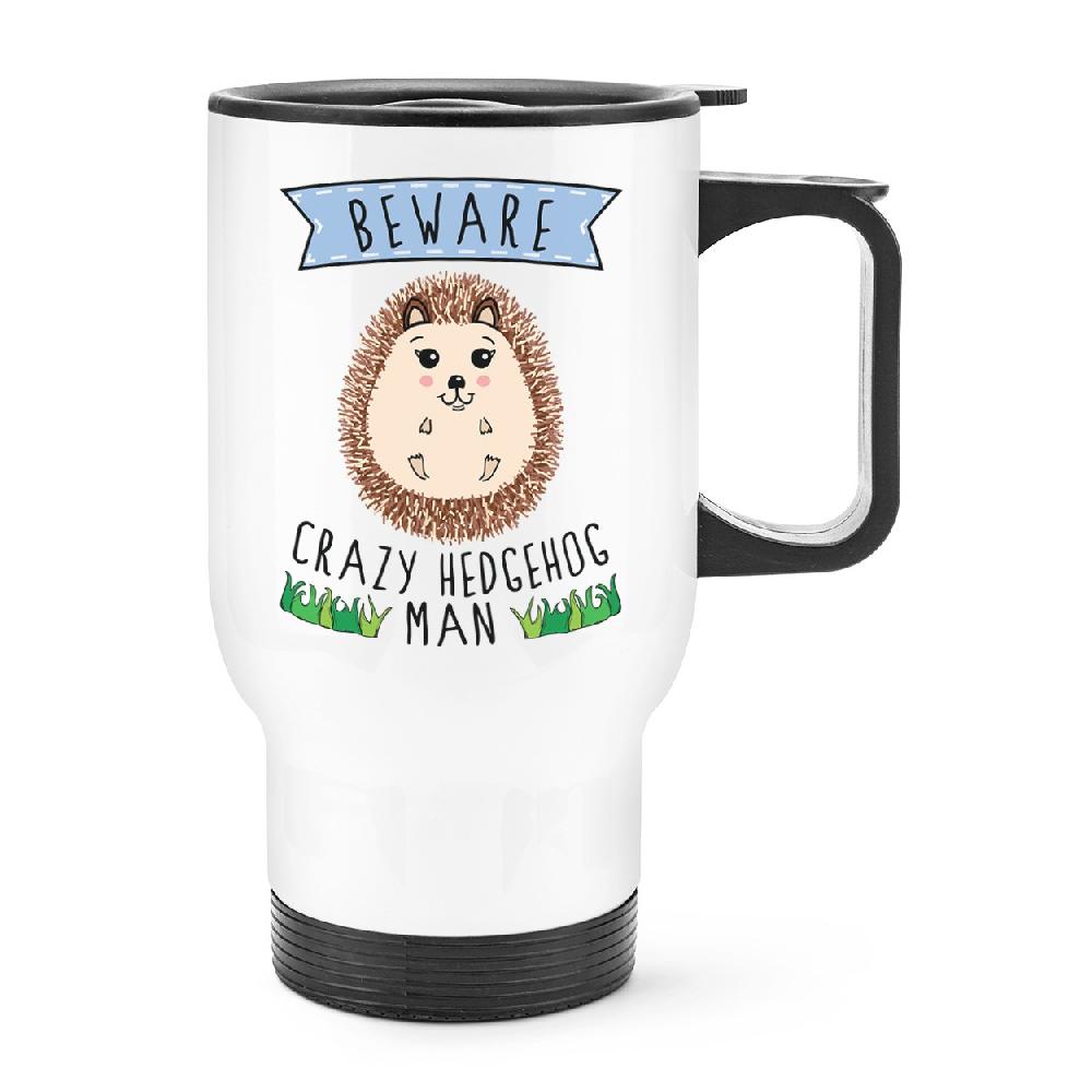gift base Beware Crazy Hedgehog Man Travel Mug Cup With Handle