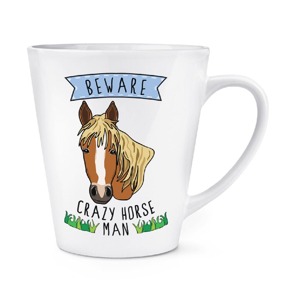 gift base Beware Crazy Horse Man 12oz Latte Mug Cup