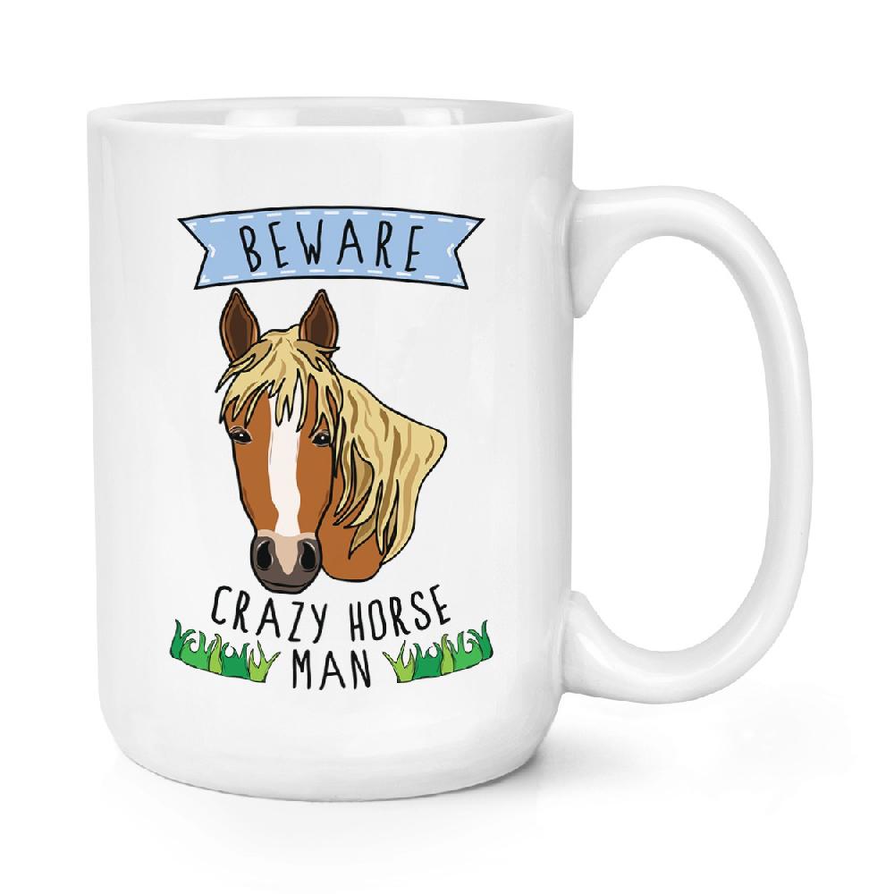 gift base Beware Crazy Horse Man 15oz Large Mug Cup