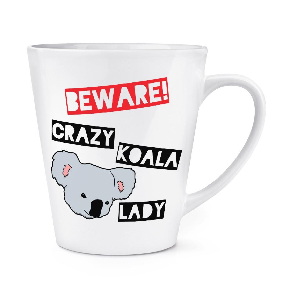 gift base Beware Crazy Koala Lady 12oz Latte Mug Cup