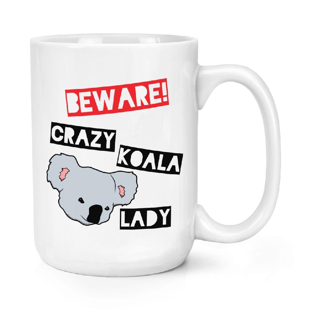 gift base Beware Crazy Koala Lady 15oz Large Mug Cup