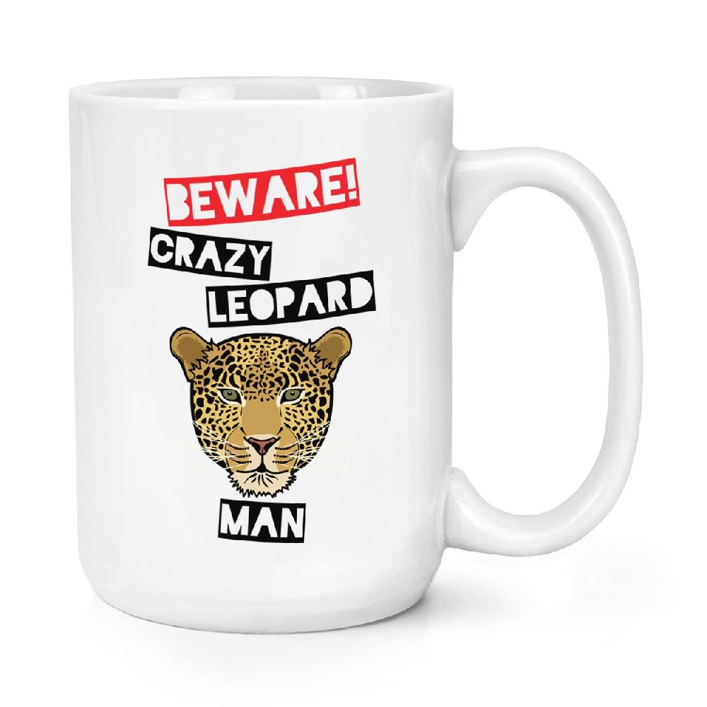 gift base Beware Crazy Leopard Man 15oz Large Mug Cup