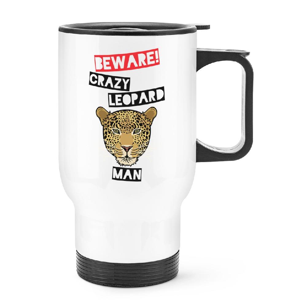 gift base Beware Crazy Leopard Man Travel Mug Cup With Handle