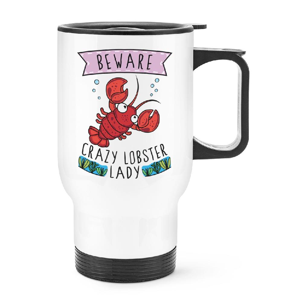 gift base Beware Crazy Lobster Lady Travel Mug Cup With Handle