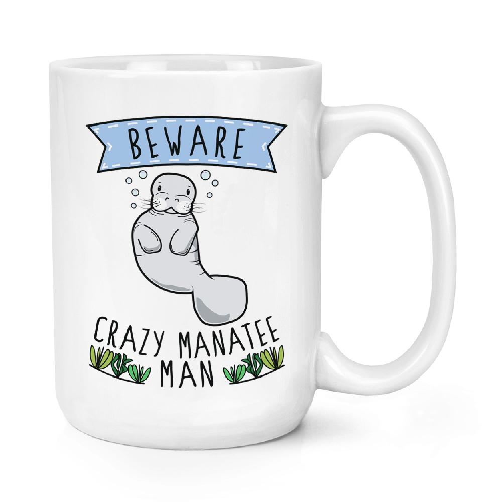 gift base Beware Crazy Manatee Man 15oz Large Mug Cup
