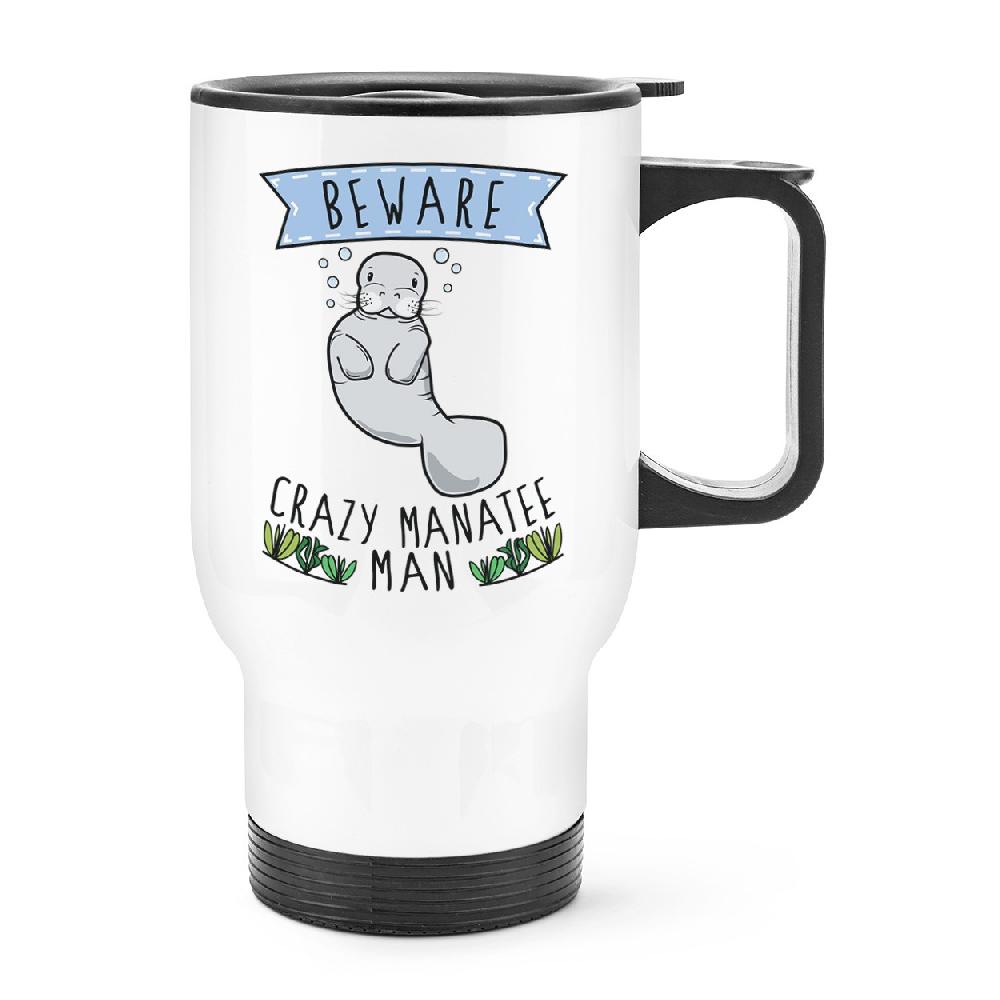 gift base Beware Crazy Manatee Man Travel Mug Cup With Handle