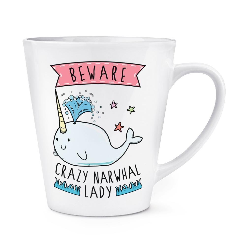 gift base Beware Crazy Narwhal Lady 12oz Latte Mug Cup