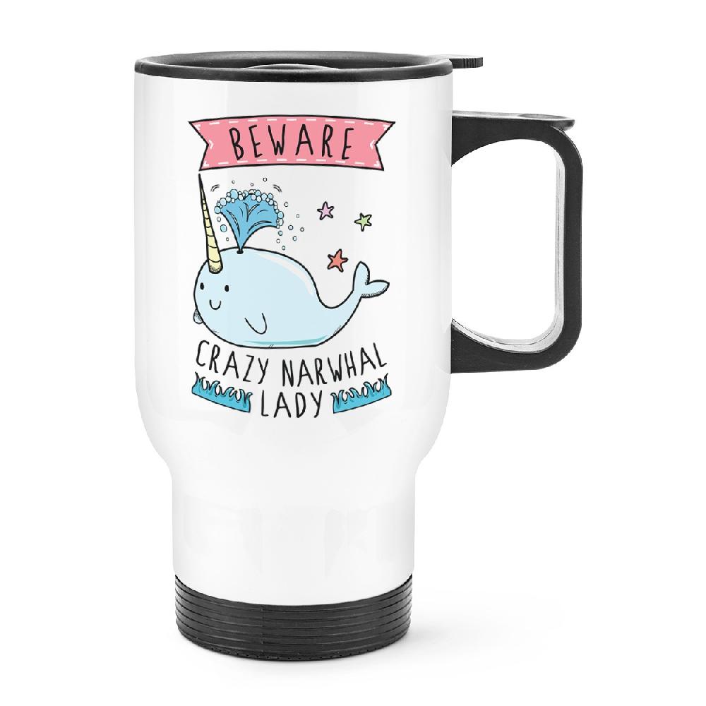 gift base Beware Crazy Narwhal Lady Travel Mug Cup With Handle
