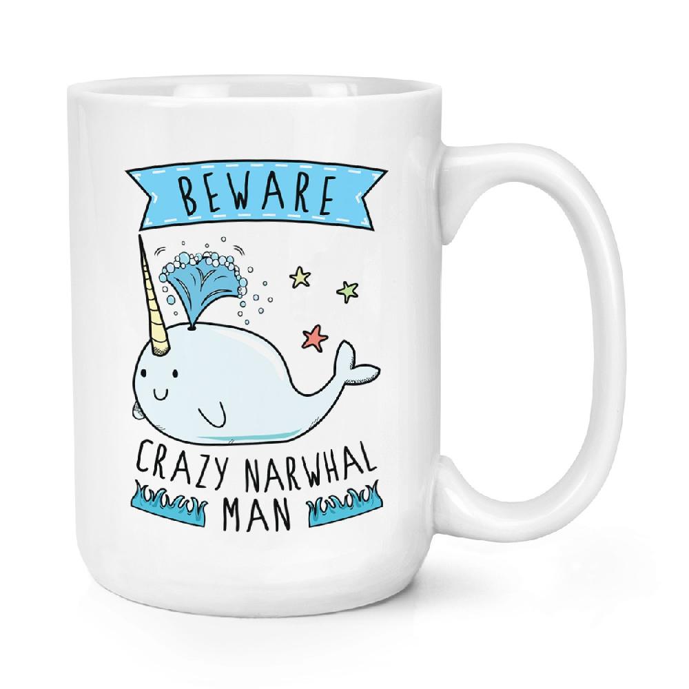 gift base Beware Crazy Narwhal Man 15oz Large Mug Cup