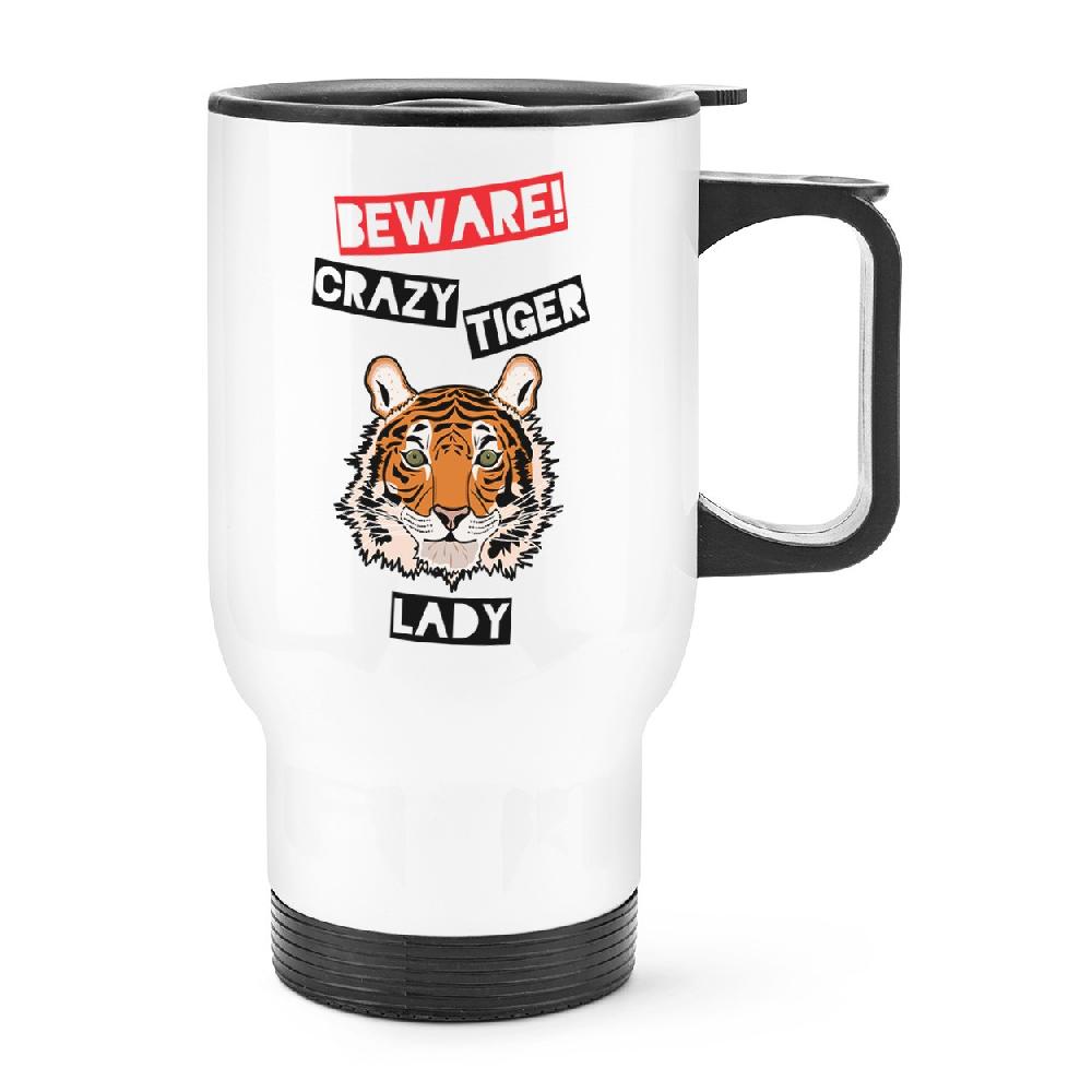 gift base Beware Crazy Tiger Lady Travel Mug Cup With Handle