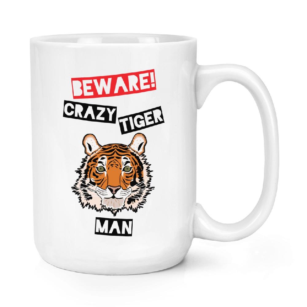 gift base Beware Crazy Tiger Man 15oz Large Mug Cup