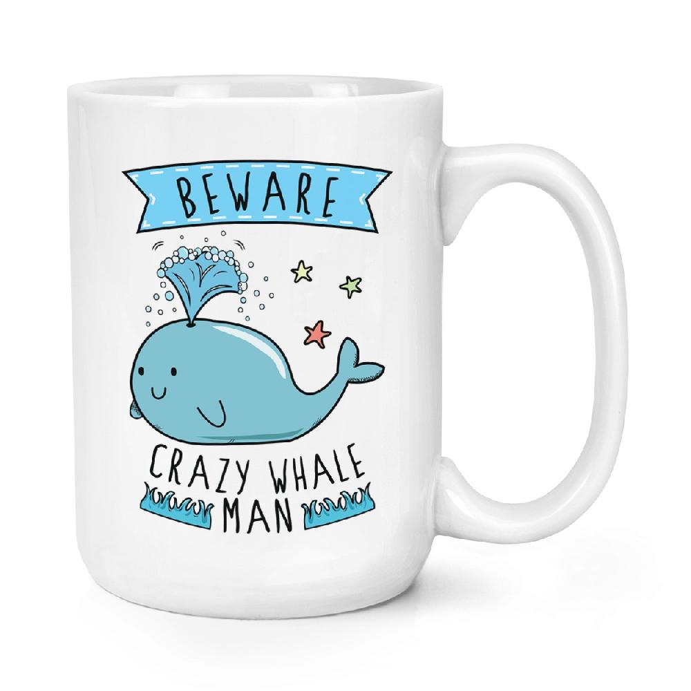gift base Beware Crazy Whale Man 15oz Large Mug Cup