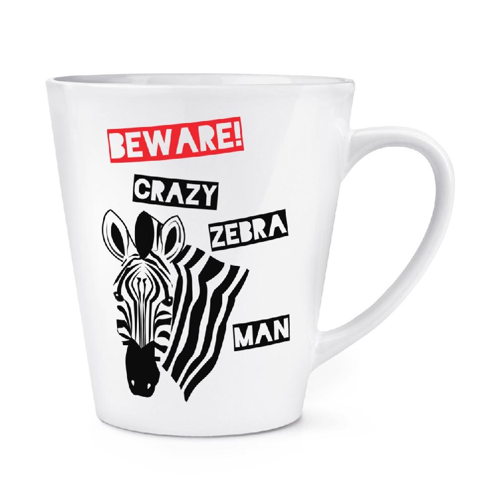 gift base Beware Crazy Zebra Man 12oz Latte Mug Cup