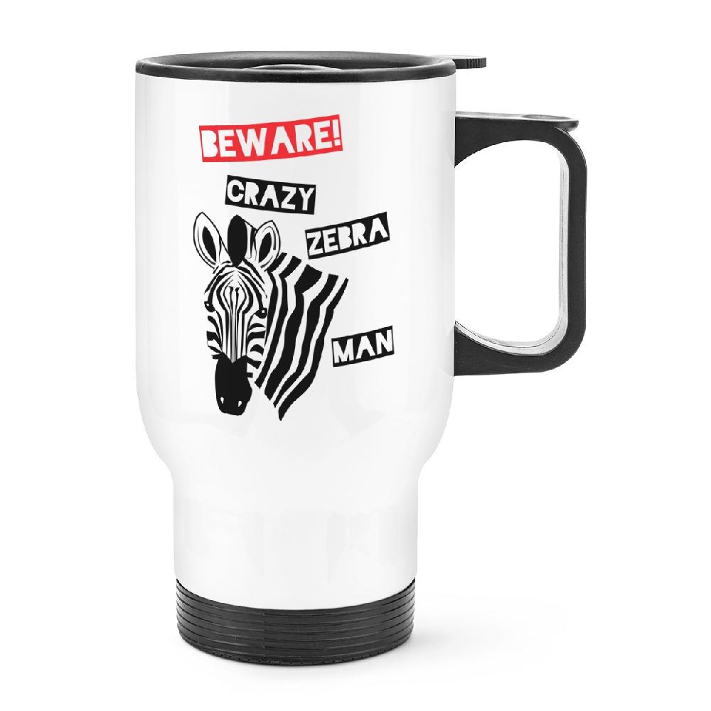 gift base Beware Crazy Zebra Man Travel Mug Cup With Handle